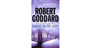 Cover of Caught in the Light by Robert Goddard