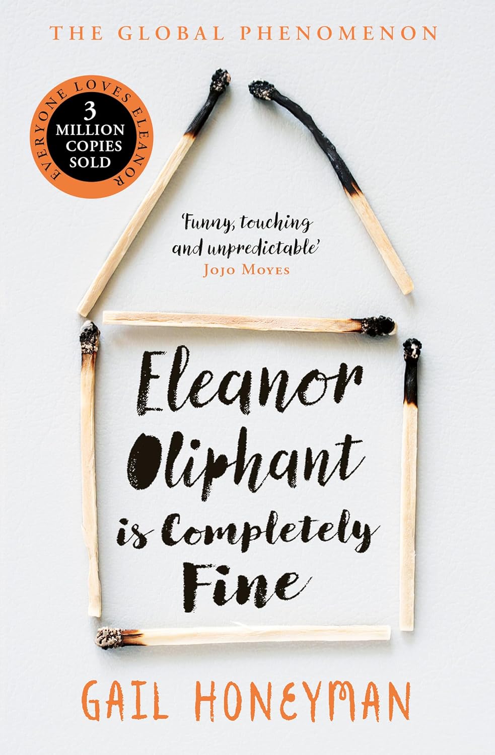 Eleanor Oliphant Is Completely Fine: the Unforgettable Sunday Times Bestselling Literary Fiction Novel, the Perfect Summer Holiday Read 2026