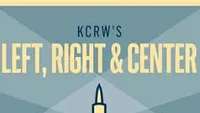 KCRW's Left, Right & Center