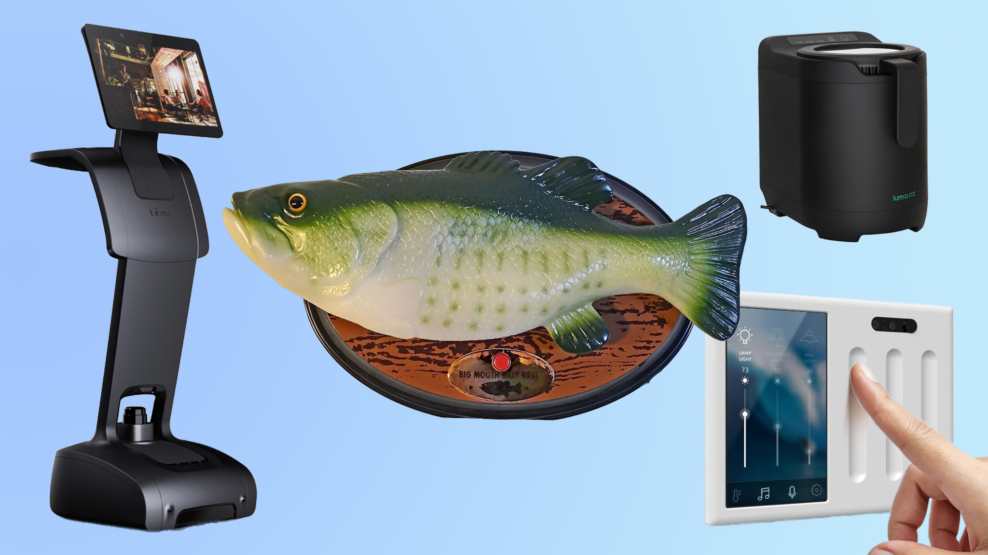 Temi robot, Luma composter, Brilliant light switch, big mount billy bass.