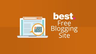 Best Free Blogging Platform 2021 Best free blogging sites of 2020 | TechRadar