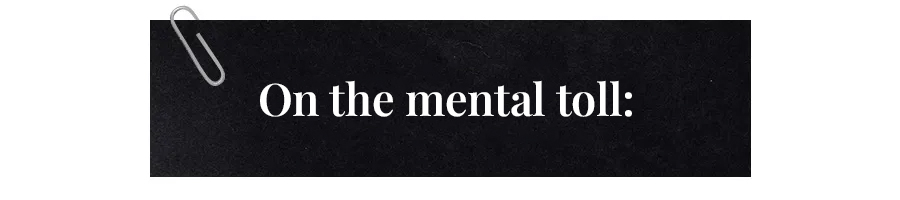 text that says on the mental toll