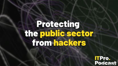 The words &lsquo;Protecting the public sector from hackers&rsquo; overlaid on a lightly blurred, low saturation image of a squiggly line of energy representing cyber attacks and cyber chaos. Decorative: the words &lsquo;public sector&rsquo; and &lsquo;hackers&rsquo; are in yellow, while other words are in white. The ITPro podcast logo is in the bottom right corner.