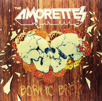 The Amorettes - Born To Break