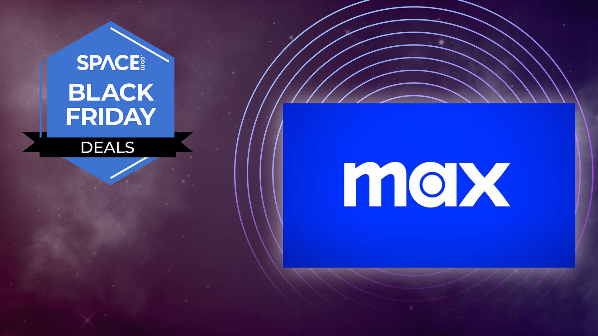 You can get 70 off Max for six months this Black Friday Space