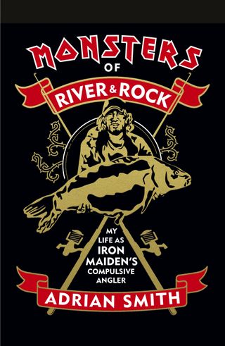 Iron Maiden and fantastic fishing in one book – Adrian Smith’s Monsters of River and Rock is published by Virgin Books on Sep. 3. RRP is £20