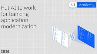 Put AI to work for banking application modernization
