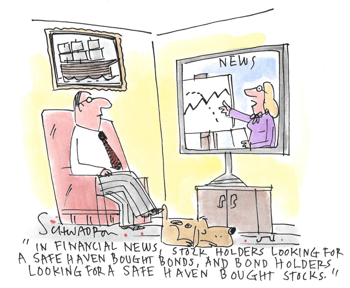 A man in a tie sits in his living room watching TV in this cartoon. The female newscaster on the screen says, &amp;ldquo;In financial news, stock holders looking for a safe haven bought bonds, and bond holders looking for a safe haven bought stocks.&amp;rdquo;