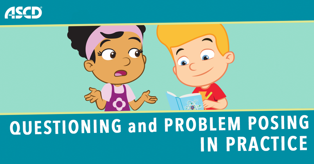 Questioning and Problem Posing In Practice Tech & Learning