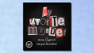 The logo of the My Favourite Murder podcast on a blue background