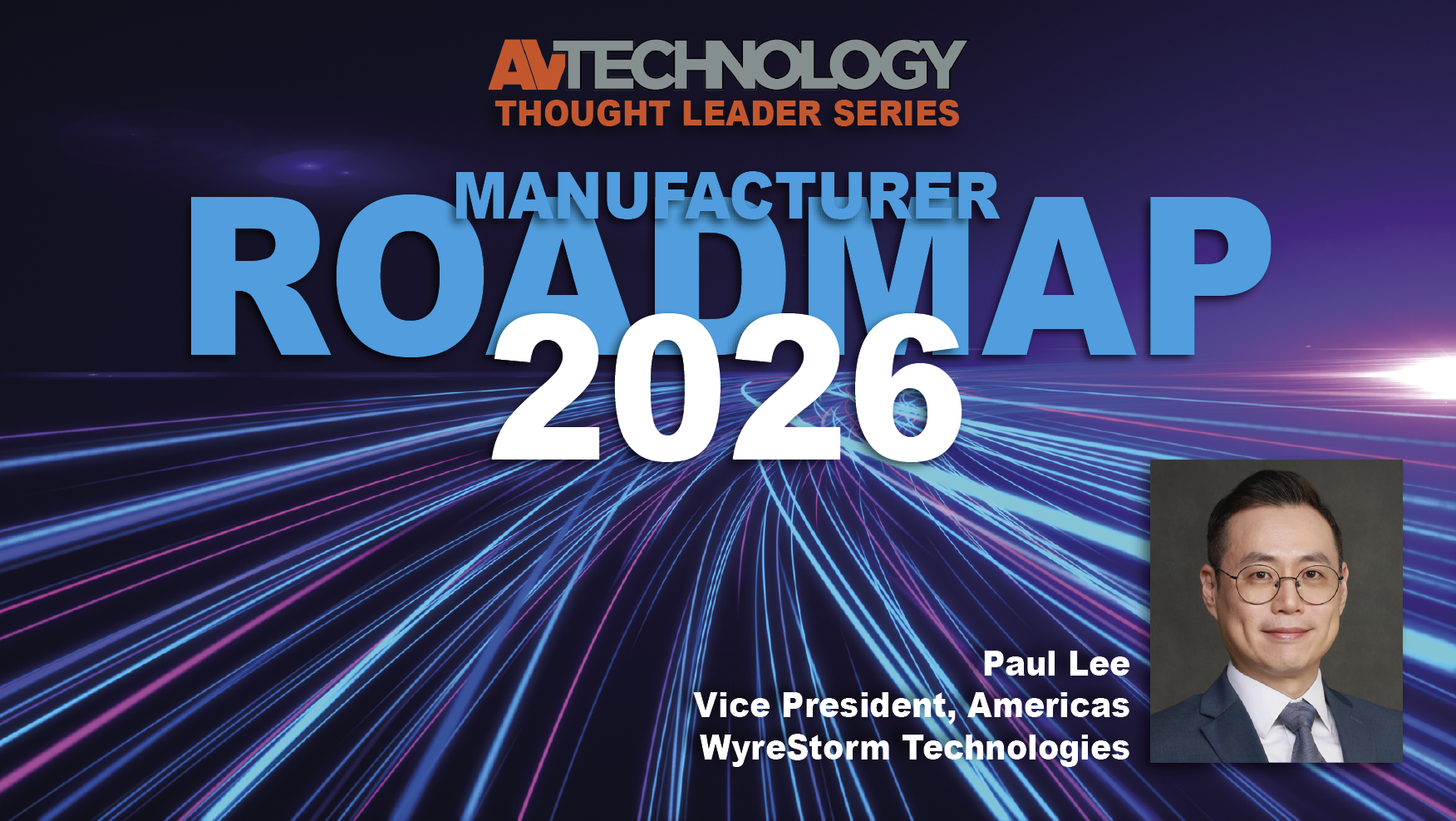 Paul Lee, Vice President, Americas at WyreStorm Technologies