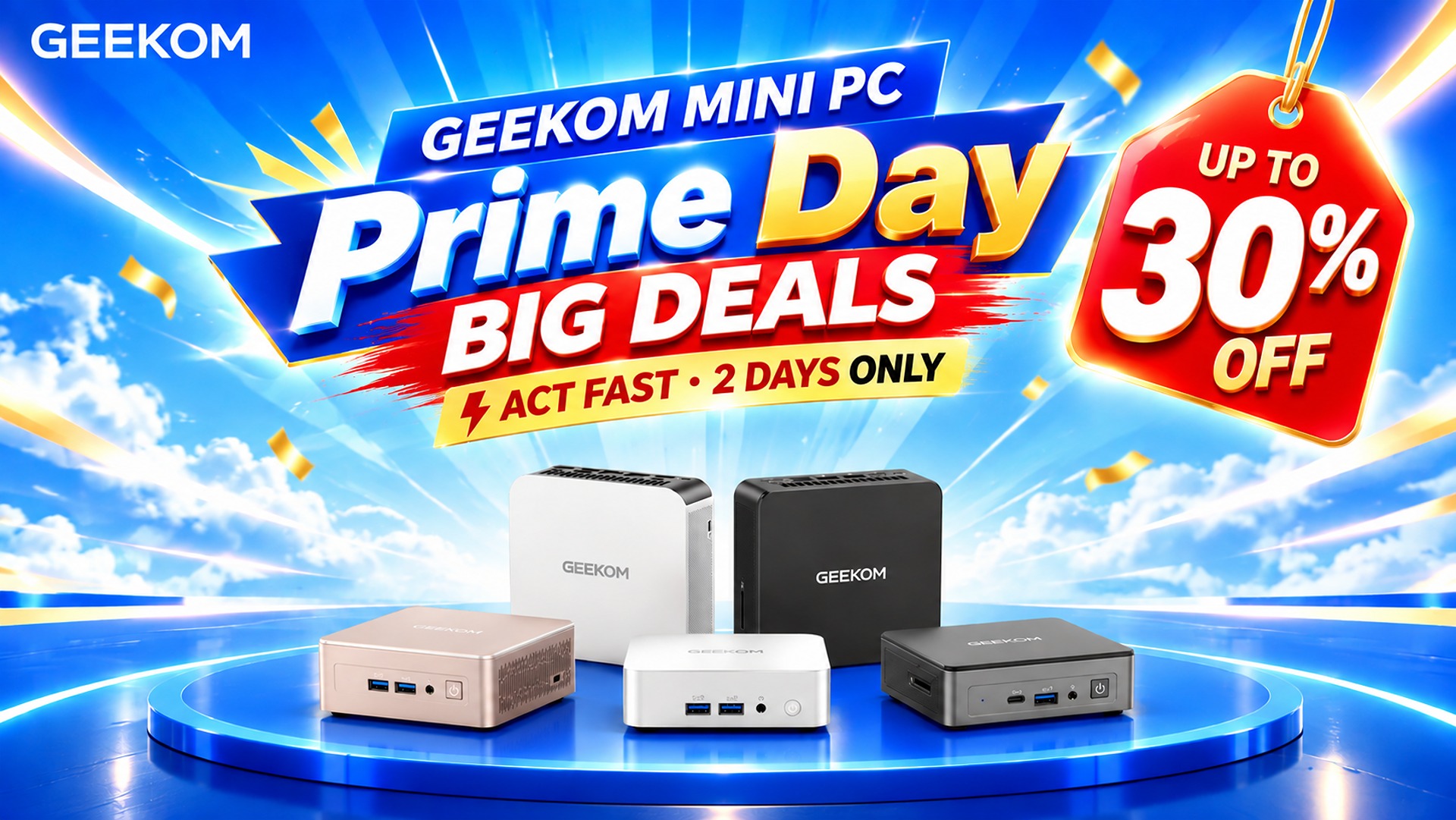 Bright GEEKOM Prime Day ad featuring five mini PCs on a glowing blue platform, with bold &ldquo;up to 30% off&rdquo; and &ldquo;2 days only&rdquo; sale text.
