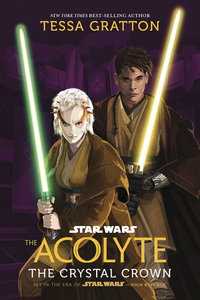 "Star Wars: The Acolyte: The Crystal Crown" (July 29, 2025, Random House/Lucasfilm)