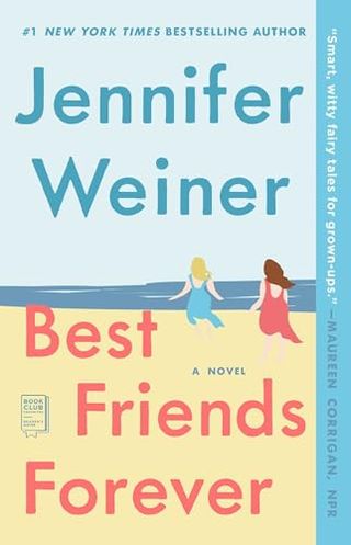 'Best Friends Forever' by jennifer weiner book cover with two women walking on a sandy beach