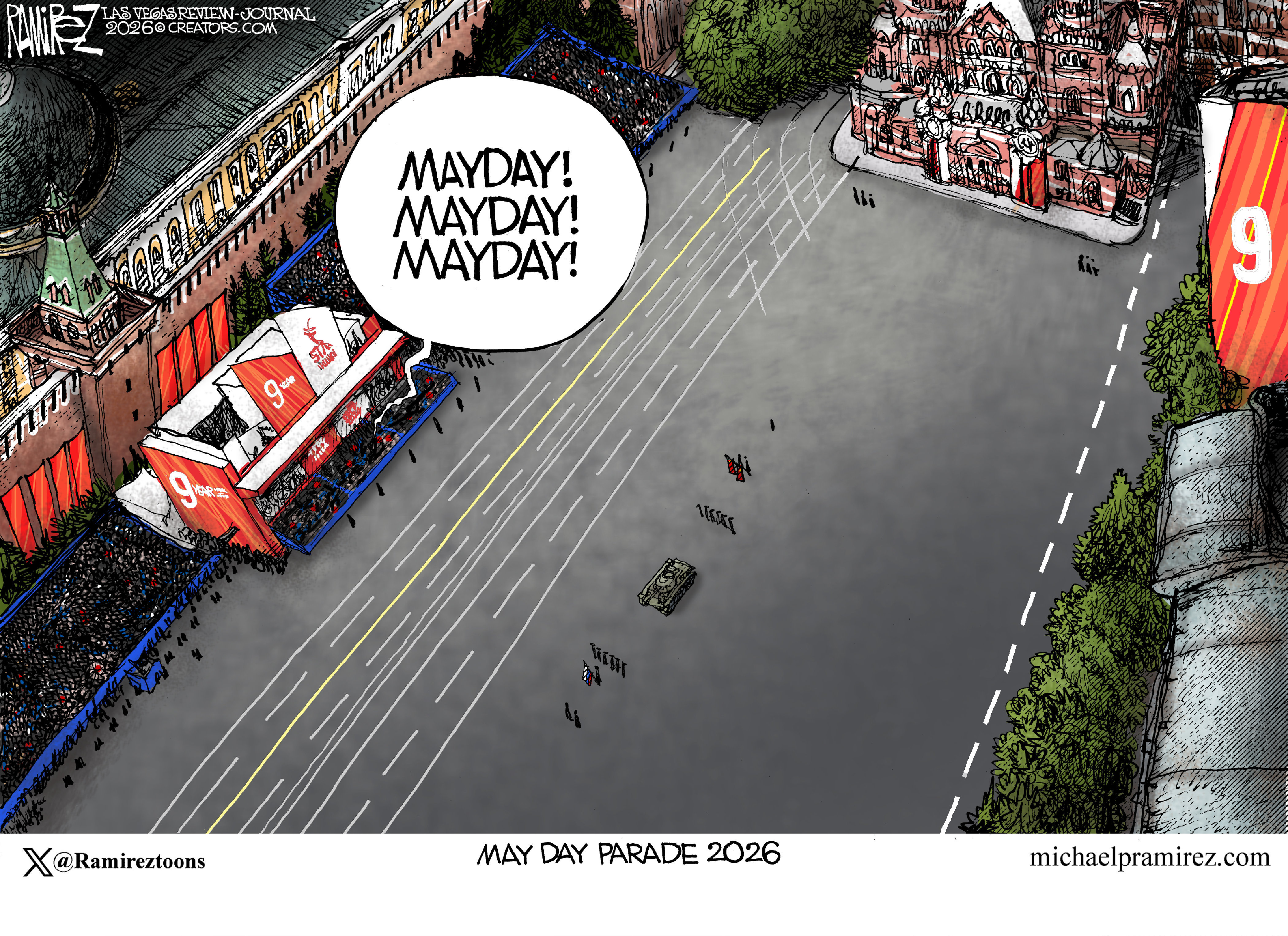 This is titled &amp;ldquo;May Day Parade 2026&amp;rdquo; and puts the reader in the sky, looking down at a May Day parade in Russia. This parade is nearly empty, with only one tank a few soldiers. A voice from the reviewing stand says, &amp;ldquo;Mayday! Mayday! Mayday!&amp;rdquo;