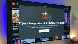 EPIX and Showtime on YouTube TV.