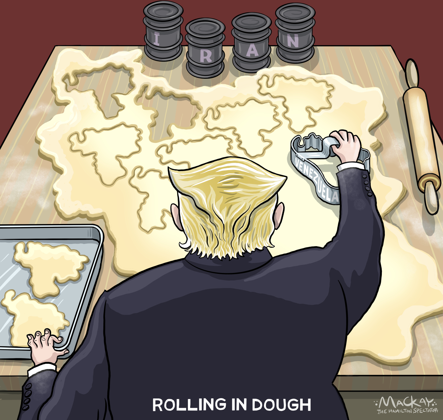 This cartoon is titled &amp;ldquo;Rolling in Dough.&amp;rdquo; It depicts Donald Trump with a cookie cutter shaped like Venezuela and labeled with that country&amp;rsquo;s name. Trump uses the cookie cutter to try and cut cookies out of the Middle East, which in this cartoon is a rolled-out sheet of cookie dough. Barrels of oil labeled &amp;ldquo;Iran&amp;rdquo; are nearby.