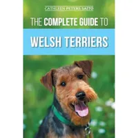 Complete Guide to Welsh Terriers | Amazon Complete Guide to Welsh Terriers | Amazon