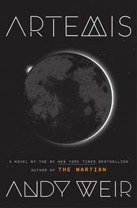 Artemis: A Novel (Crown, 2017) by Andy Weir | $7 on Amazon