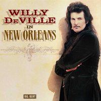 Willy DeVille - In New Orleans (Big Beat)