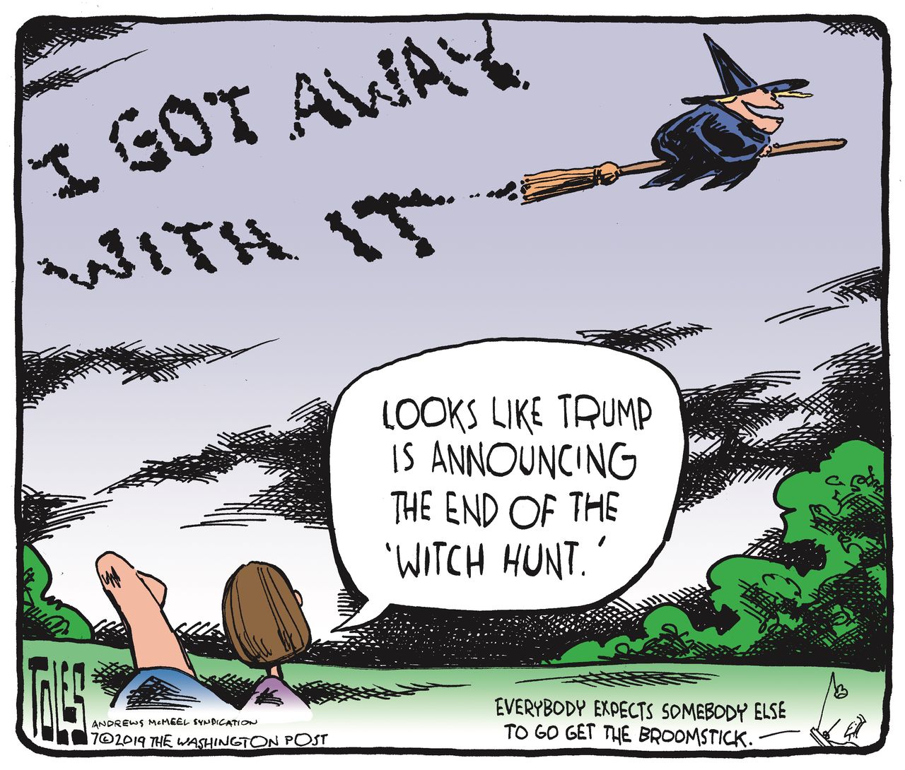 Political Cartoon U.S. Trump Witch Hunt Broomstick Got Away With It