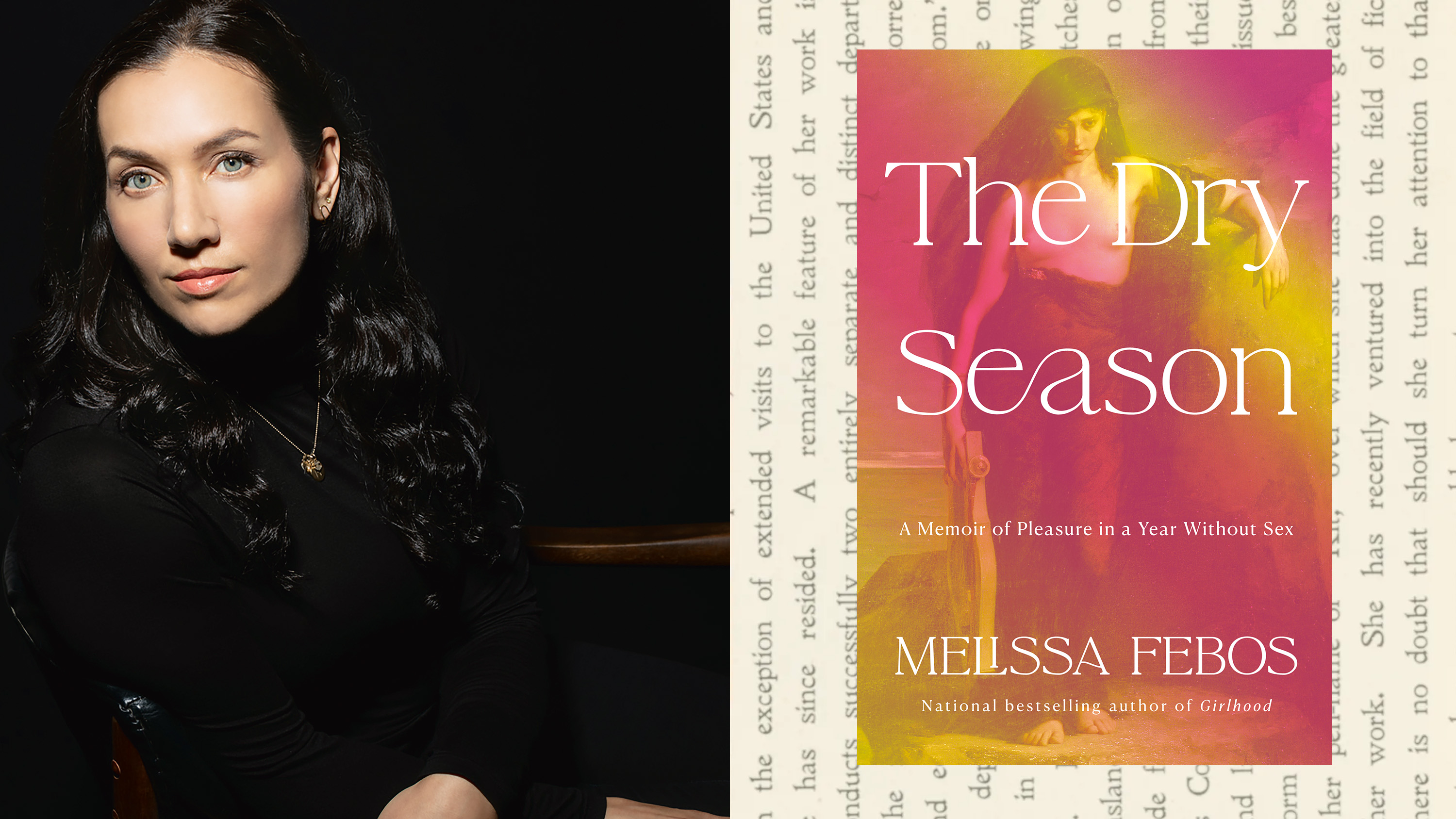 a headshot of author melissa febos opposite the cover of her memoir the dry season