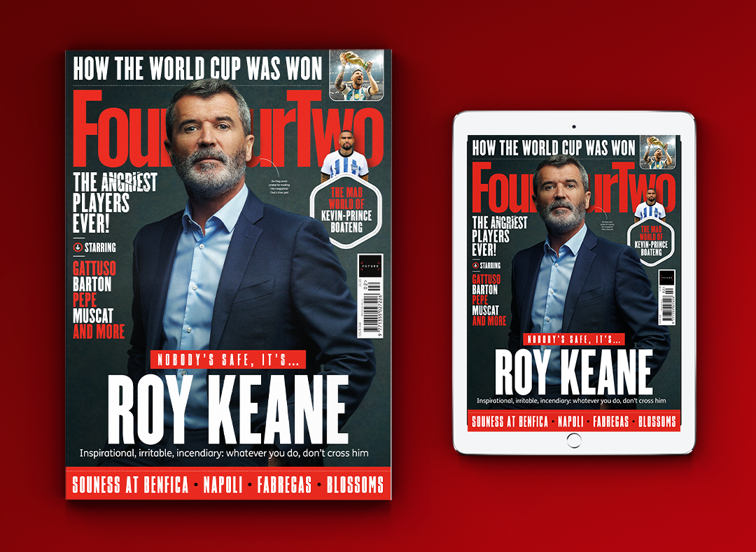 In the mag: The inspirational, irritable, incendiary Roy Keane! Plus the angriest players ever, Souness at Benfica, Fabregas exclusive and a deep dive into Napoli