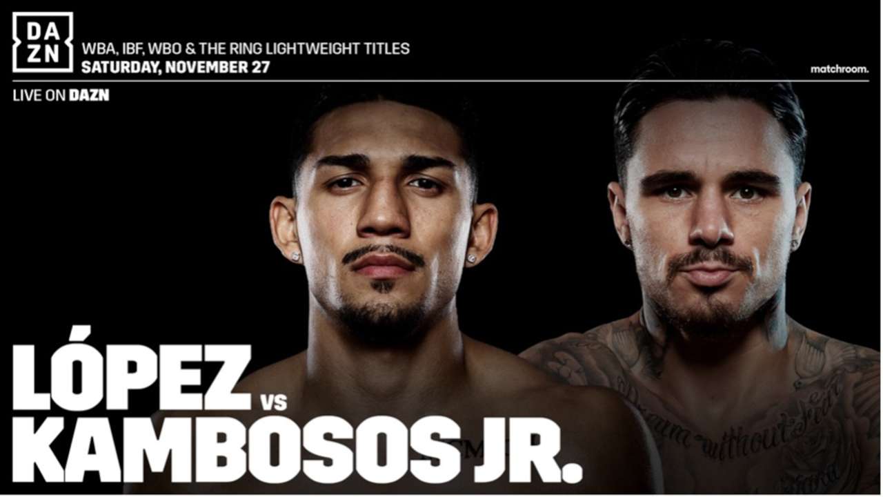 Lopez Vs Kambosos Live Stream And How To Watch The Lightweight Boxing On Dazn Online Start Time 5966