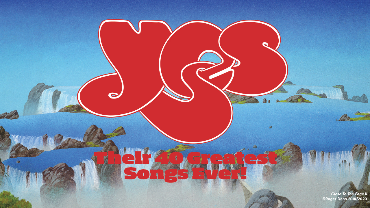 The 40 Greatest Yes Songs Ever Louder