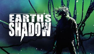 Promotional art for "Earth's Shadow" depicting a shadowed character standing in front of what appear to be tentacles.