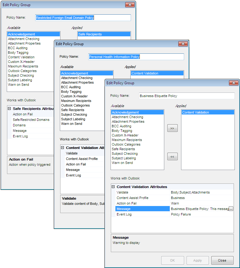 Policy groups are used to validate recipients and mail domains as well as actual message and attachment content.