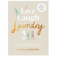 Live, Laugh, Laundry: A calming guide to keeping your clothes clean – and you happy, £8.93 at Amazon