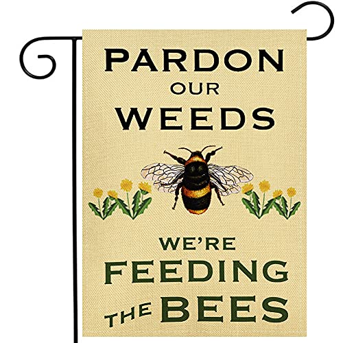 Summer Garden Flag Pardon Our Weeds We're Feeding the Bees Vertical Double Sided Decorative Yard Sign for Outdoor Decoration 12.5 X 18 Inch