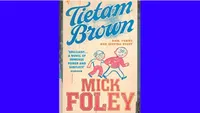 Tietam Brown – Mick Foley