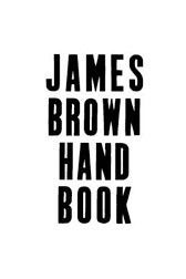 'James Brown Handbook' by James Brown