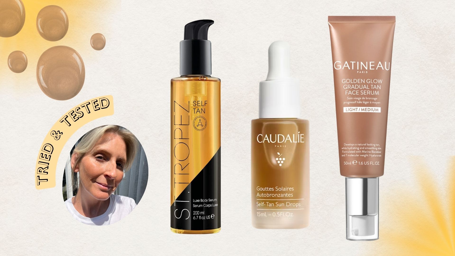 St Tropez tan serum, Caudalie face tan drops and Gatineau fake tan on a light background with a headshot of Charley Williams-Howitt and a badge saying 'tried &amp; tested'