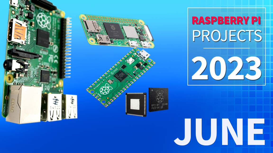Proiecte Raspberry Pi: Iunie 2023