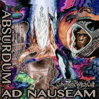 Cybernetic Witch Cult - Absurbum As Nauseam