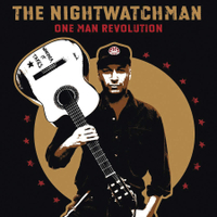 The Nightwatchman - One Man Revolution (Epic, 2007)