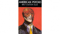 American Psycho by Bret Easton Ellis