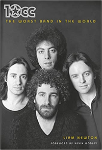 10cc: The Worst Band In The World: The Definitive Biography – Liam Newton