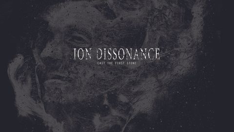 Ion Dissonance album cover for 'Cast The First Stone'