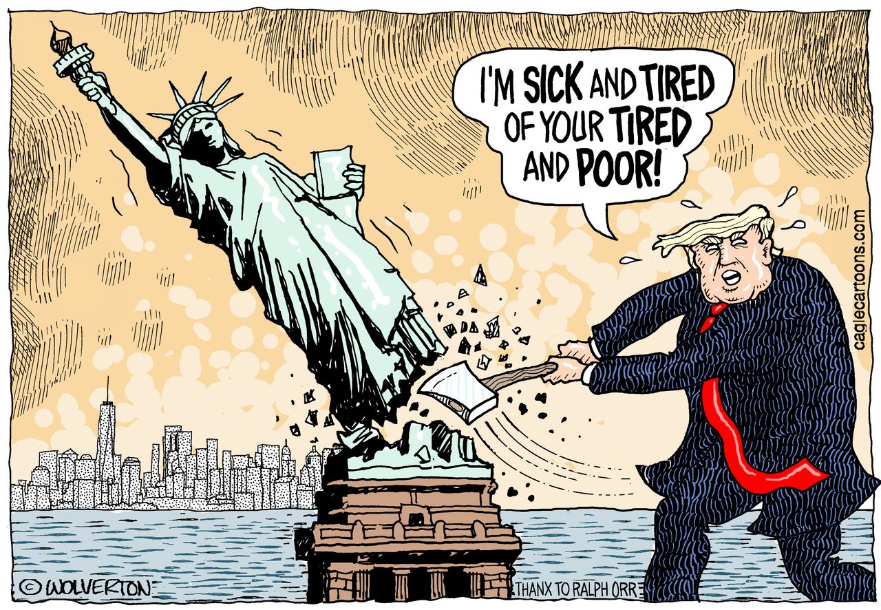 Political Cartoon Statue of Liberty Sick Tired Poor Trump