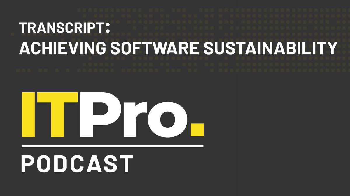 The IT Pro Podcast logo with the episode title &amp;#039;Achieving software sustainability&amp;#039;