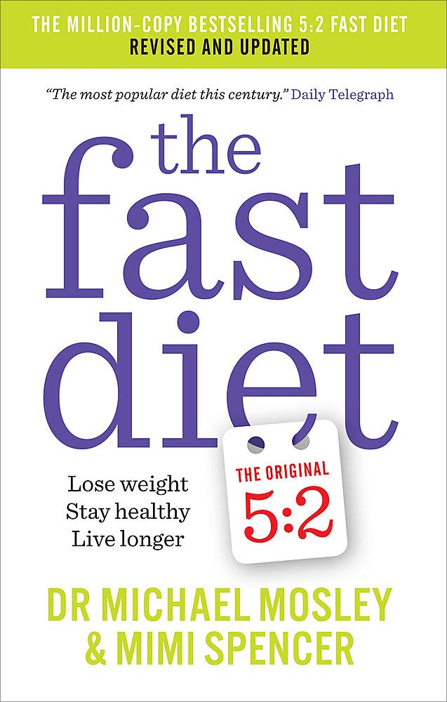 5:2 diet cookbooks: The Fast Diet: Lose Weight, Stay Healthy, Live Longer