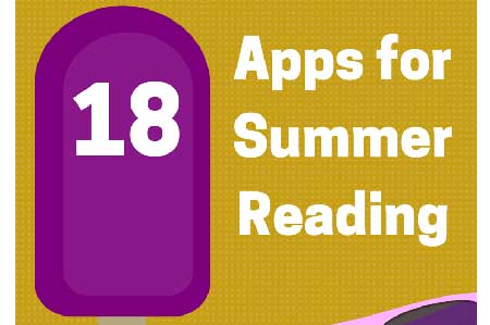 Class Tech Tips: 18 Apps for Summer Reading