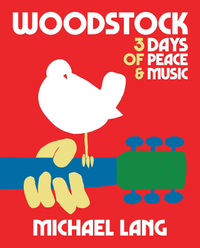 Woodstock: 3 Days Of Peace &amp; Music