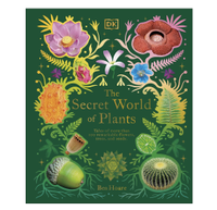 The Secret World of Plants: Tales of More Than 100 Remarkable Flowers, Trees, and Seeds, £10.99 | Amazon