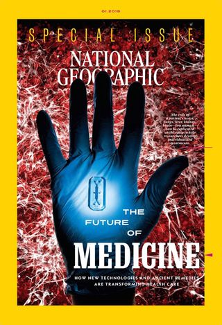 The January 2019 cover of National Geographic, on The Future of Medicine.
