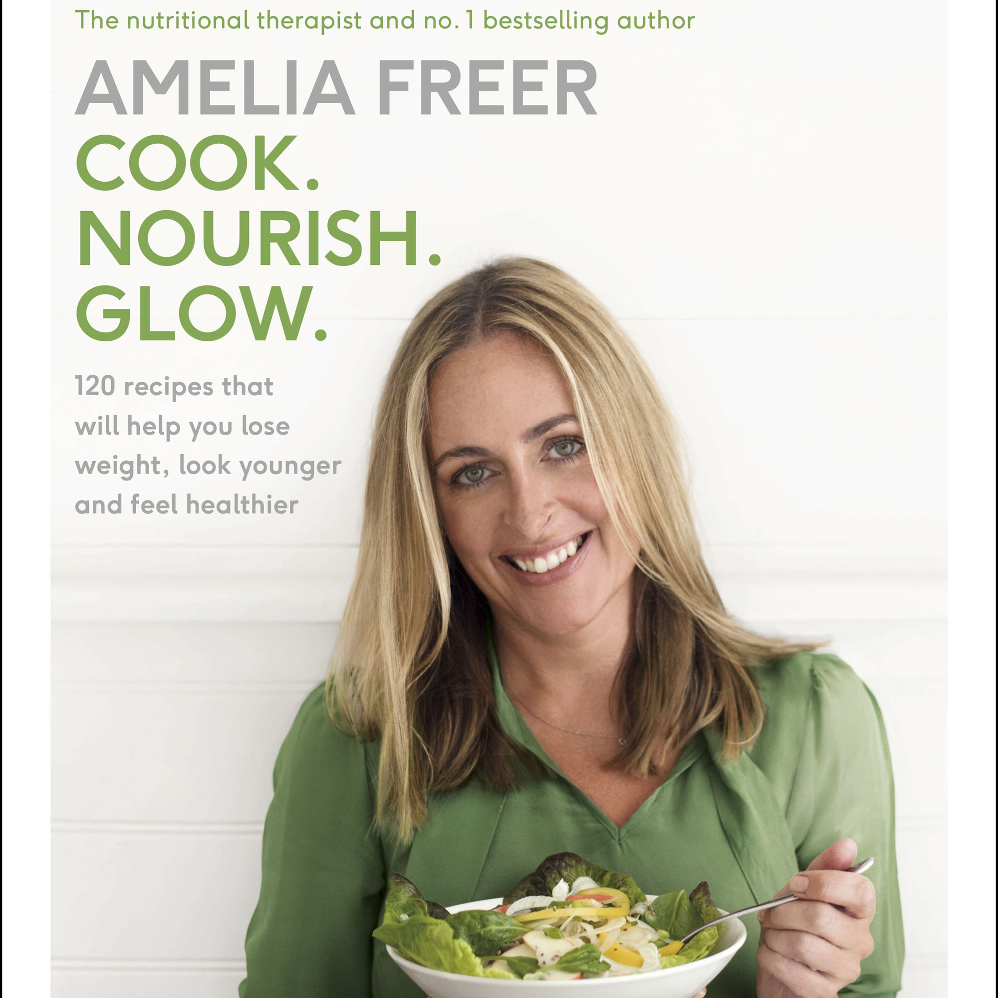 Amelia Freer S Cook Nourish Glow Recipes Woman Home